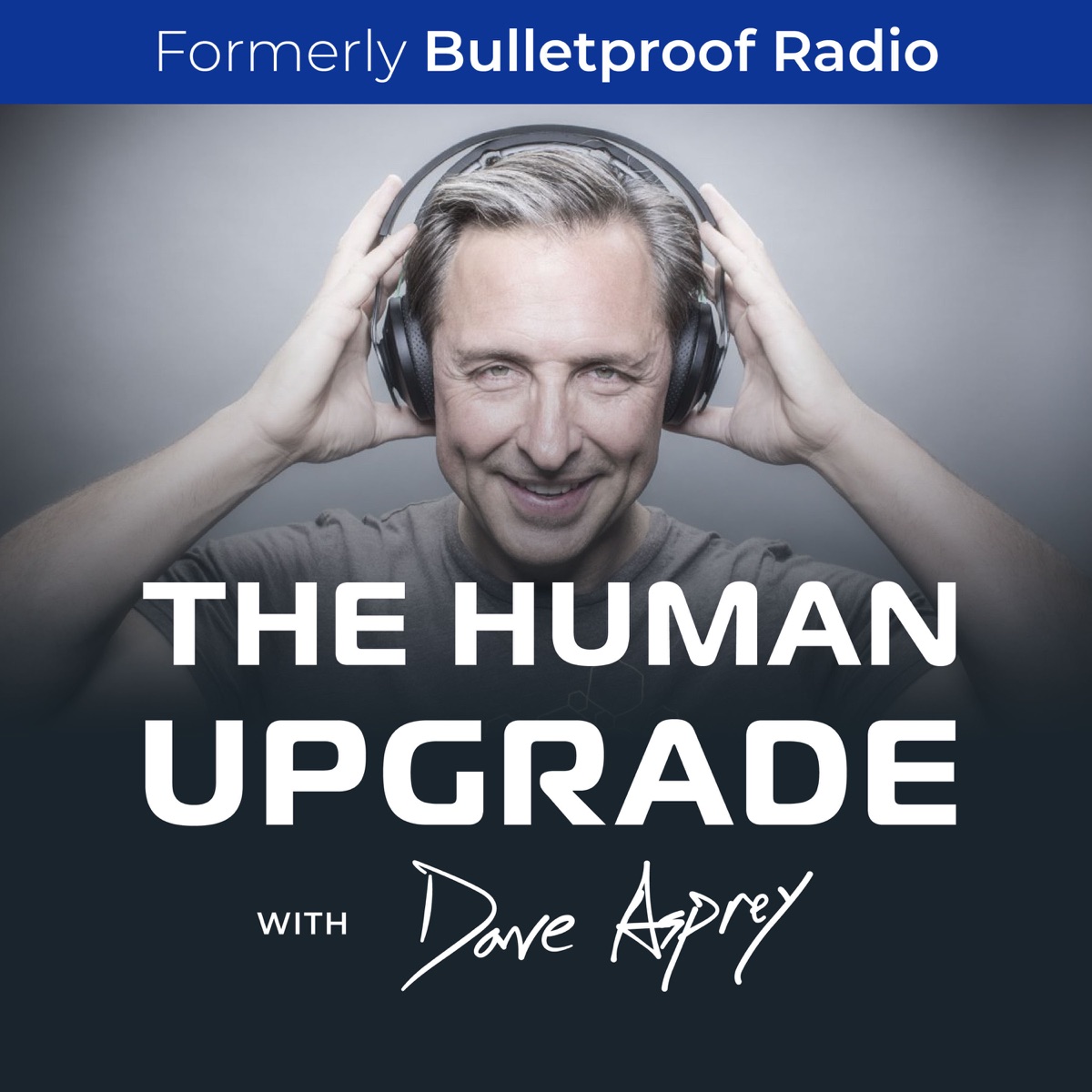 The Human Upgrade with Dave Asprey — podcast cover